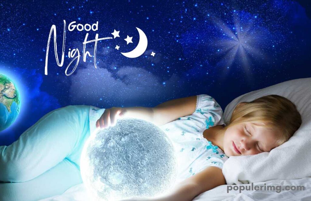 In This Good Night, The Image Of The Earth And The Lovely Baby Girl Are Seen Sleeping With The Moon