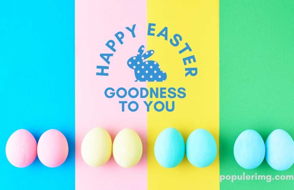 Beautiful Pictures Of Cute And Colorful Eggs And Happy Easter