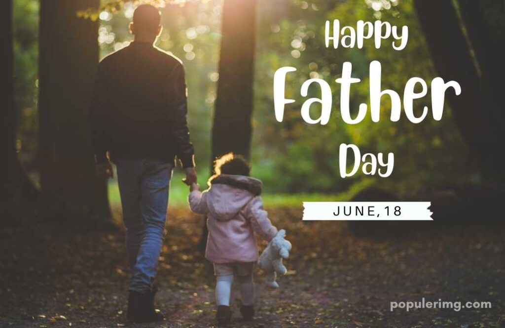 Father And Daughter Walking With Teddy In Hand In Forest And Trees    (Happy Farther'S Day)
