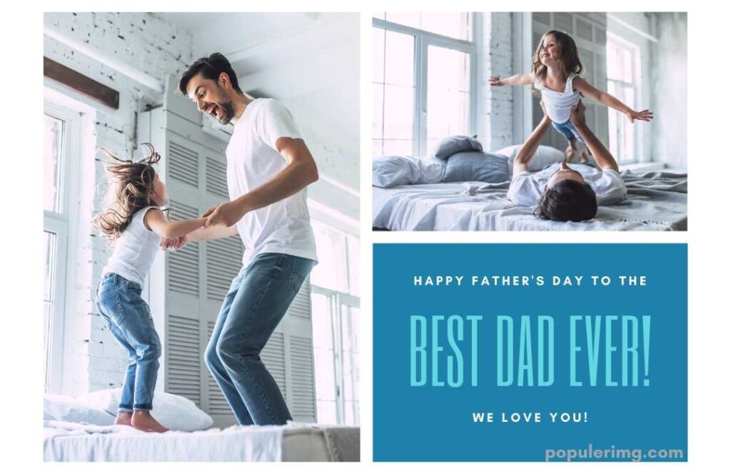 Father With Daughter Having Fun On Bed 

(Happy Father'S Day)