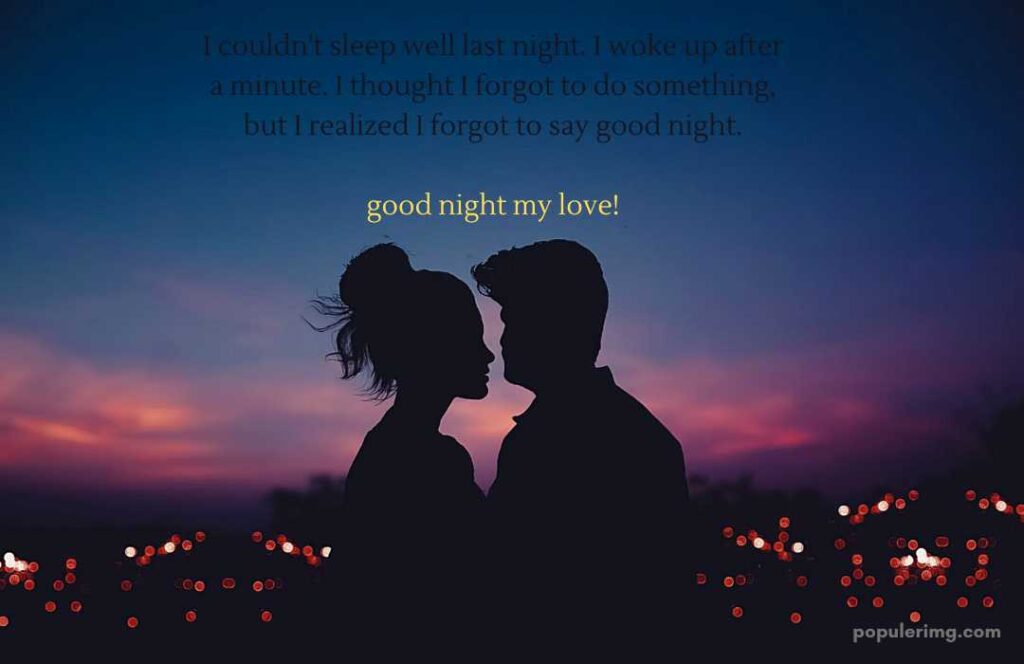 Girl And Boy Standing Close To Each Other And Beautiful Quotes Image And Good Night