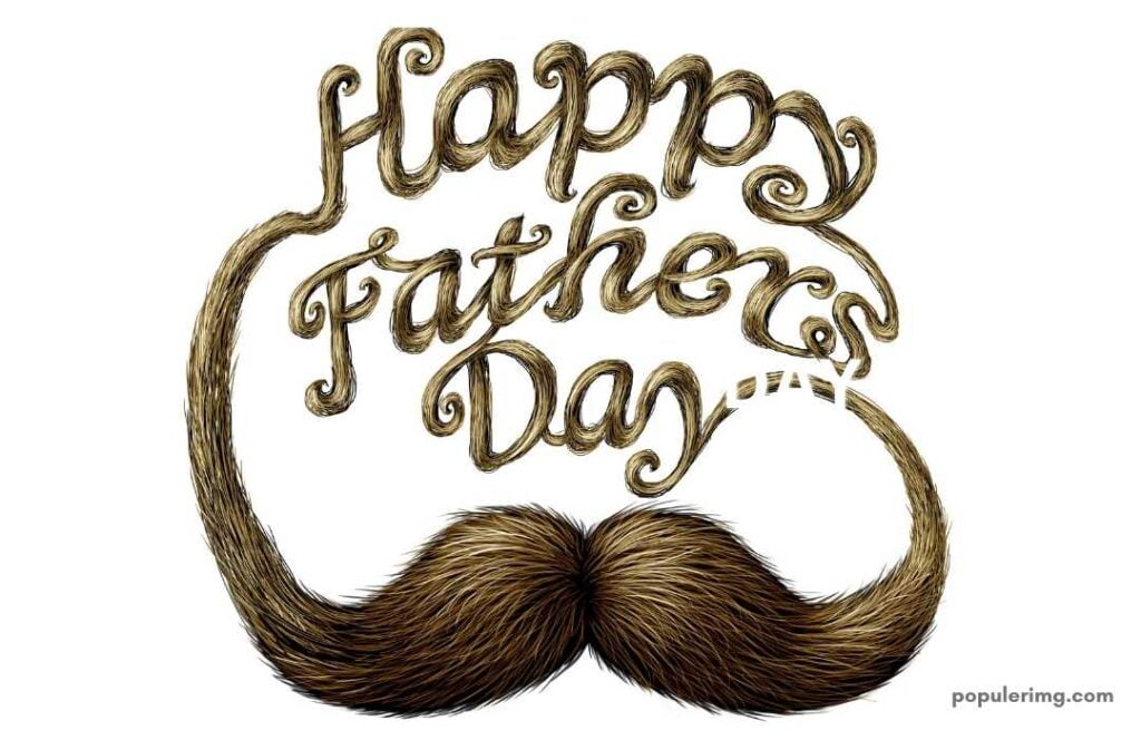 Cute Daddy With A Long Mustache Love You Happy Father'S Day 