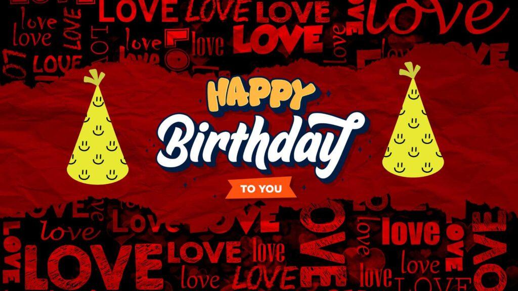 Happy birthday to you with love words on a red background.