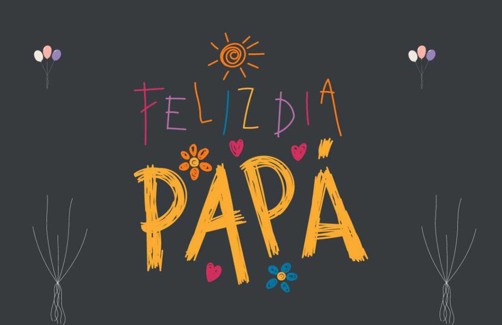 The Word Felida Papa On A Dark Background With Balloons And Flowers