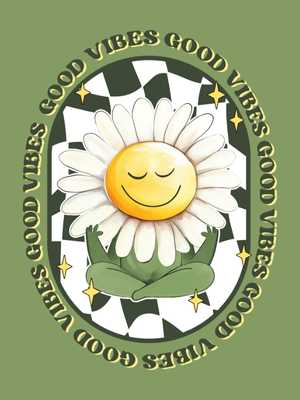 a smiling daisy with the words good vibes good vibes good vibes good vibes good vibes good vibes good vibes.	