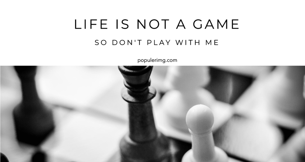Don'T Play With Me Quotes