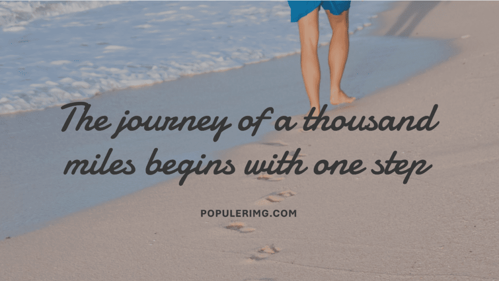 The journey of a thousand miles begins with one step - quote tattoos on thigh