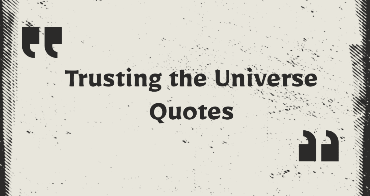 Trusting The Universe Quotes