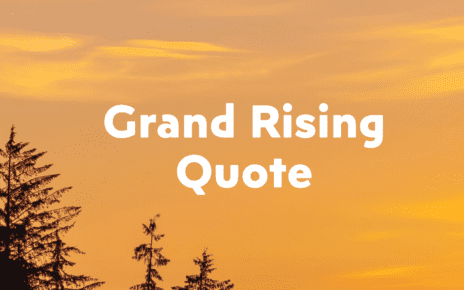Grand Rising Quote