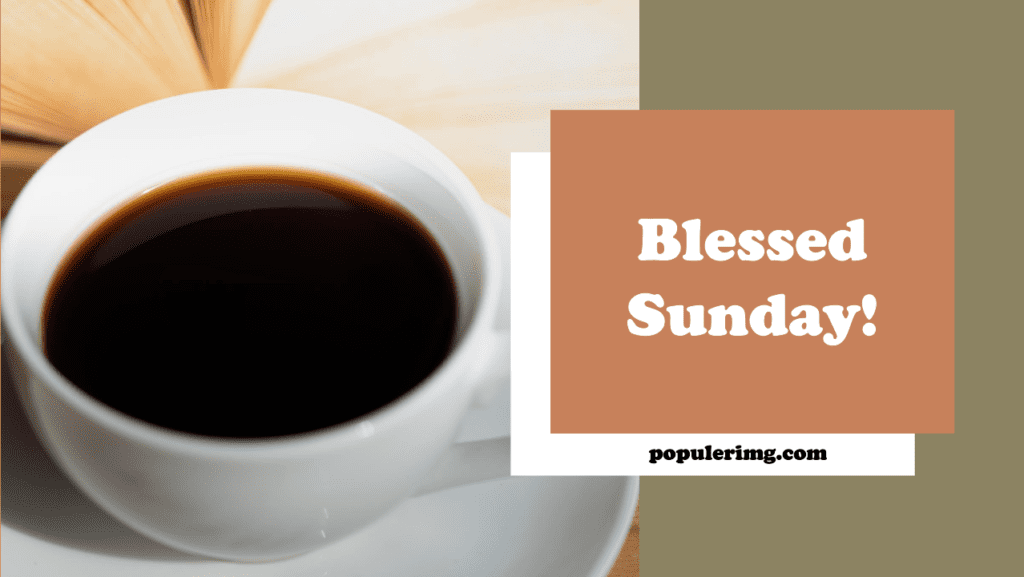 Wishing You A Blessed Sunday Filled With Beautiful Moments And Cherished Memories. - Sunday Blessings Images