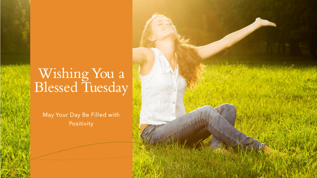 May Your Tuesday Be Filled With Kindness, Love, And Unexpected Blessings. - Tuesday Blessings Images