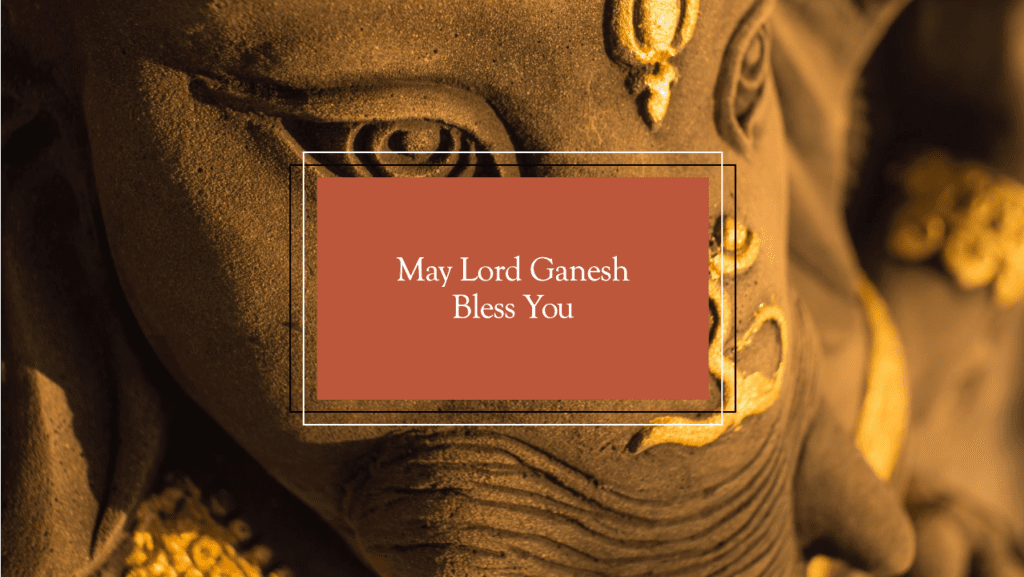May The Blessings Of Lord Ganesha Always Be Upon You, Guiding You Through Every Step And Bringing You Joy. Happy Ganesh Chaturthi!
