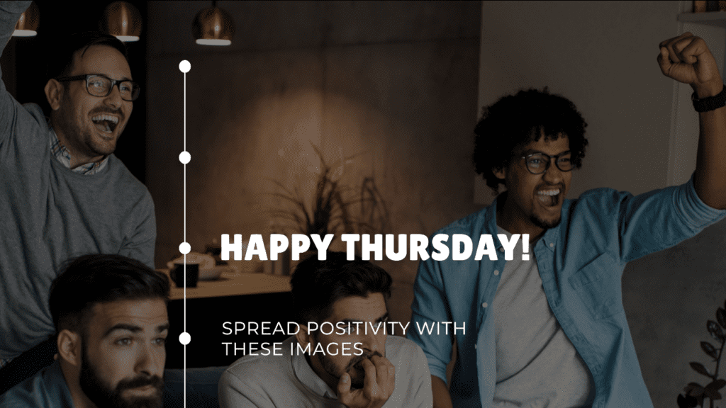 Let Your Thursday Be Filled With Positivity And Good Vibes. - Happy Thursday Images