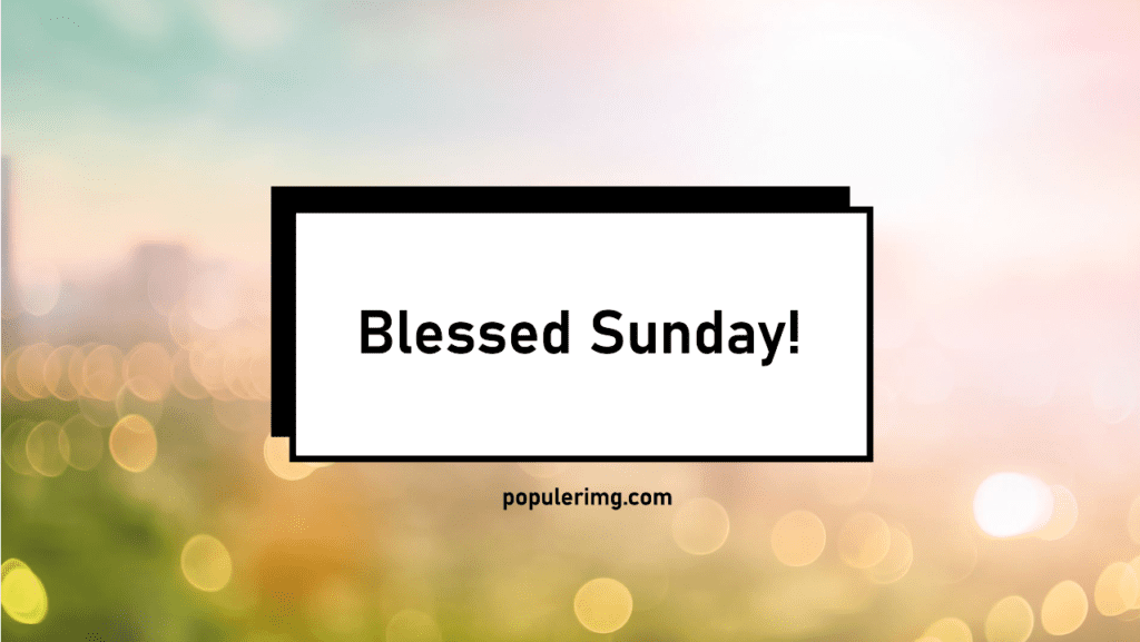 Sunday Is Like A Reset Button For The Soul. Take A Deep Breath And Start Anew. - Sunday Blessings Images