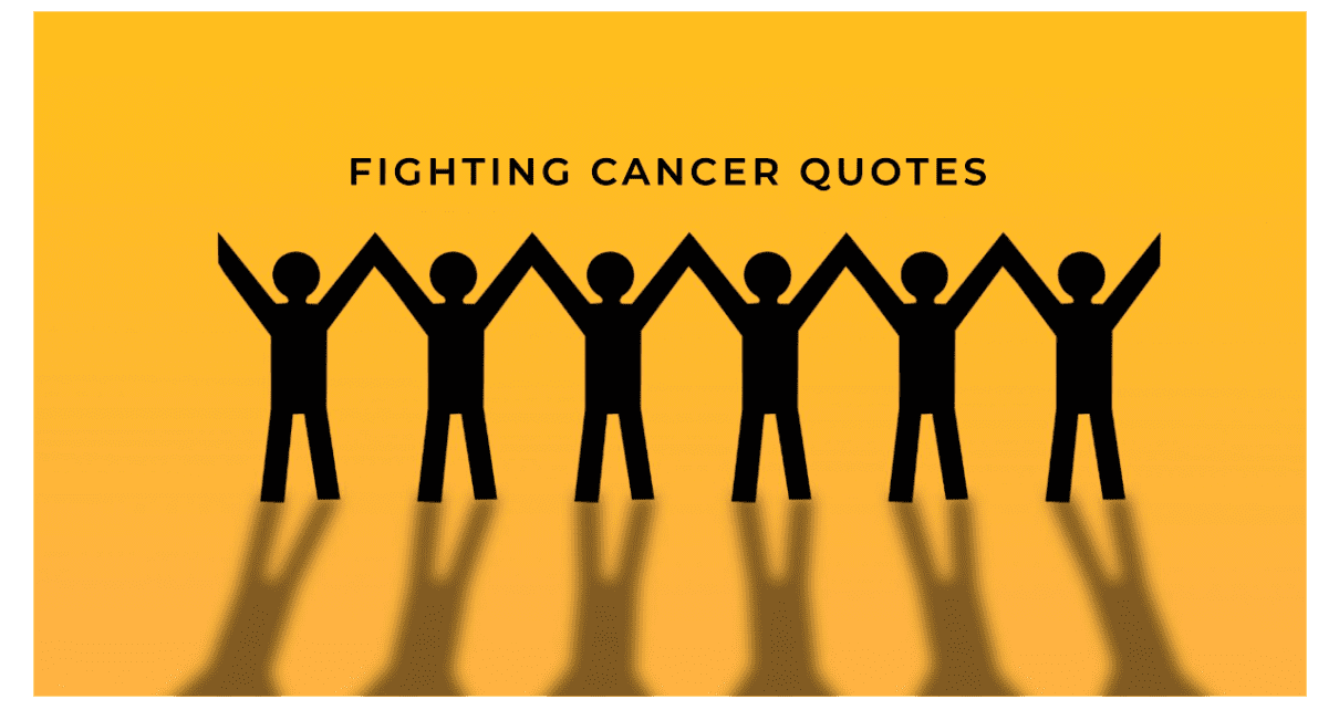 fight cancer quotes inspirational