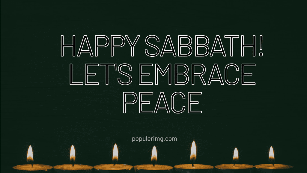 &Quot;Sabbath Is The Day To Refuel Your Soul And Be Grateful For The Gift Of Life.&Quot; - Happy Sabbath Images