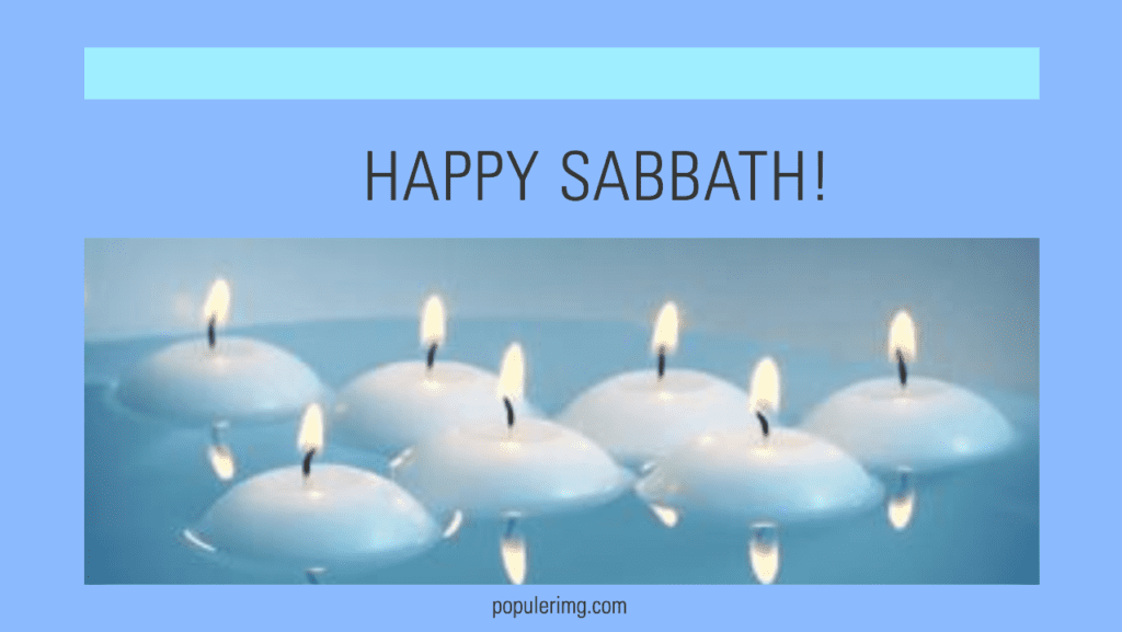 &Quot;May This Sabbath Bring You Serenity, Harmony, And Moments Of Pure Joy.&Quot; - Happy Sabbath Images