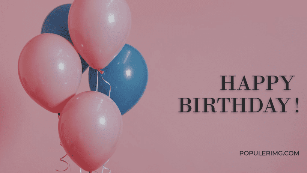 Here'S To A Birthday That'S Lighter Than Air And As Delightful As A Balloon Ride! - Birthday Images With Balloons