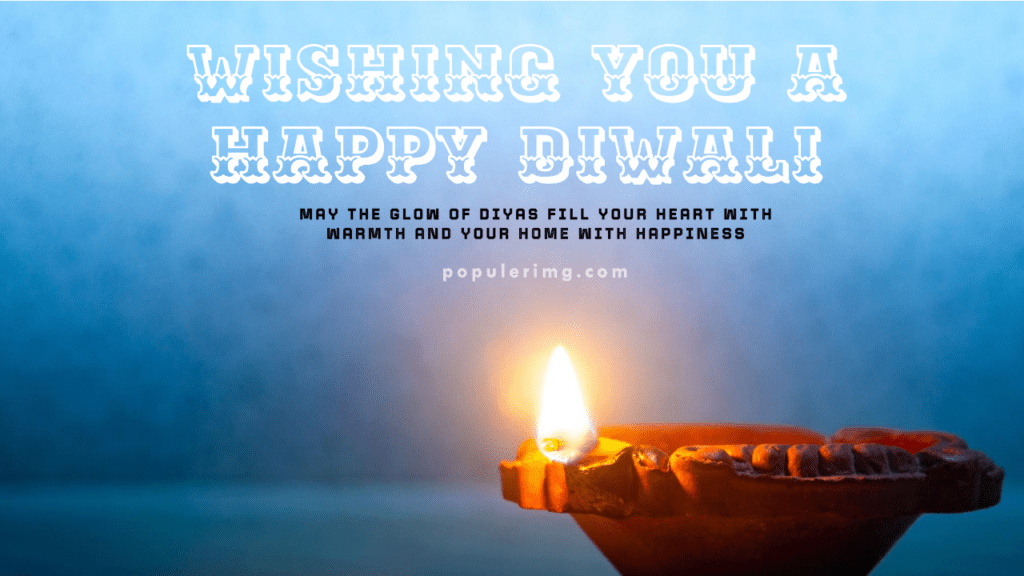 Let The Festival Of Lights Bring An Abundance Of Peace, Love, And Prosperity Into Your Life. - 2023 Happy Diwali Images