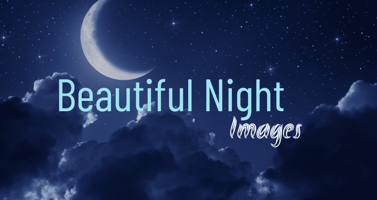 Beautiful Night Images